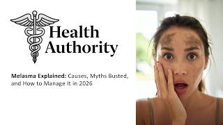 Melasma Explained: Causes, Myths Busted, and How to Manage It in 2026