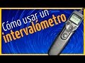 Como usar un disparador con intervalómetro