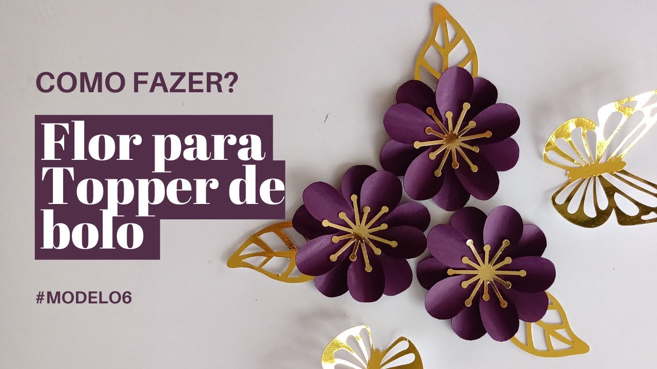 COMO FAZER? Flor para Topo de Bolo Modelo 6
