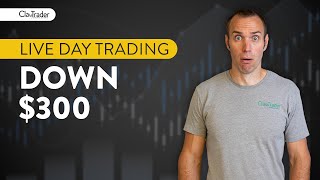 [Live] Day Trading | Finding Myself Down $300