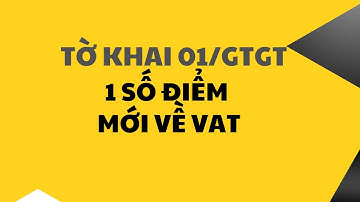 TK 01 GTGT và Những Điểm Mới