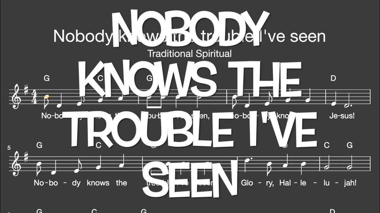 Lied: Nobody knows the trouble I've seen (Spiritual, Gospel / Melodie ...