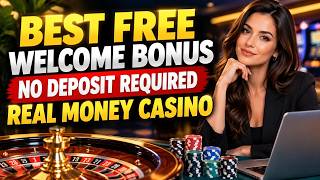 Best Free Welcome Bonus No Deposit Required Real Money Casinos (US Update)