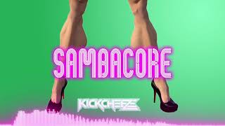 KICKCHEEZE - SAMBACORE (HARDSTYLE)