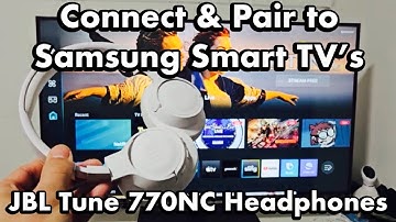 JBL Tune 770NC Headphones: How to Connect to Samsung Smart TV