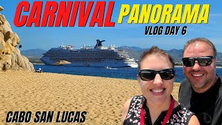 Carnival Panorama Mexican Cruise  Cabo San Lucas  VLOG Day 6