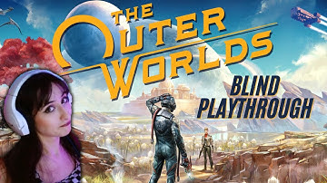 Playing The Outer Worlds for the first time! | The Outer Worlds Blind Playthrough part 1