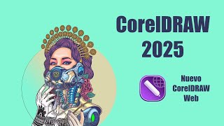 CorelDRAW 2025: Novedades Imprescindibles y la Nueva Versión Web