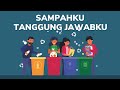Video Animasi Cara Pengelolaan Sampah, "Sampahku Tanggung Jawabku"