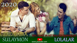 Sulton Sulaymon - Lolalar (2020) | Султон Сулаймон - Лолалар (2020)