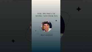 Marc discusses the trouble with Prediction