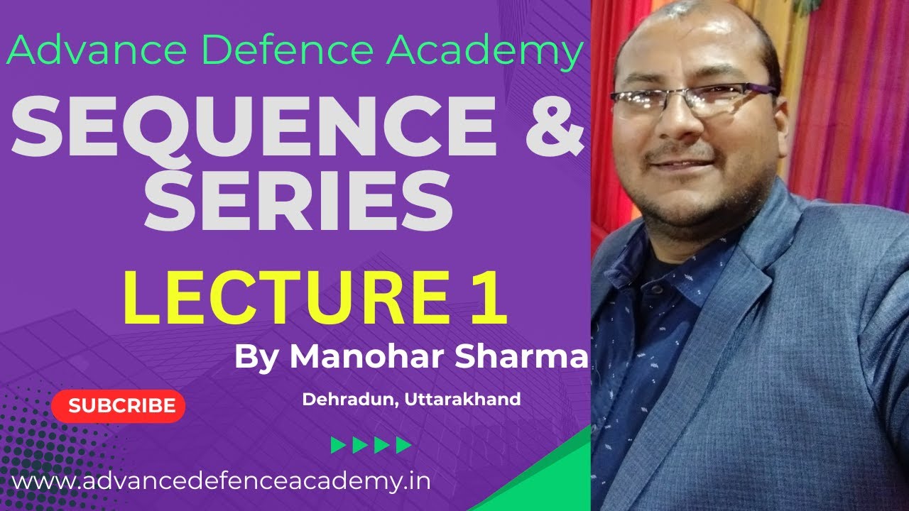 SEQUENCE AND SERIES LECTURE 1 BY MANOHAR SIR - YouTube