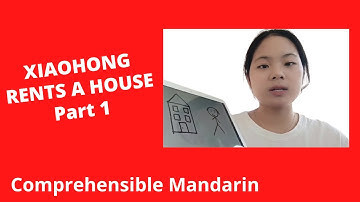 Xiaohong Rents A House Part 1 - Beginner Chinese Story - Chinese Comprehensible Input