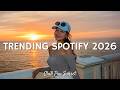 Trending Pop Hits 2026 🎧 Spotify Hits 2026 - Top Music 2026 Playlist 🎵 Latest Songs 2026