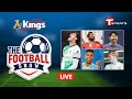 Live  the football show  talk show  football  football analyst  t sports