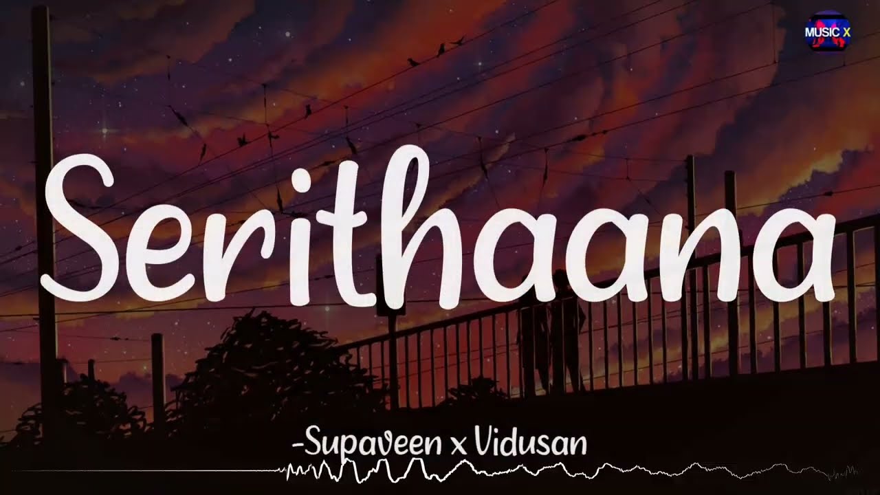  Lyrics   Supaveen x Vidusan  kadalrecords  Tamil Album Song   Serithaana