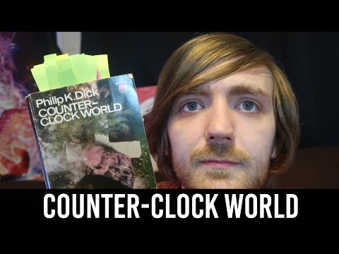 Philip K. Dick - Counter-Clock World [REVIEW/DISCUSSION]