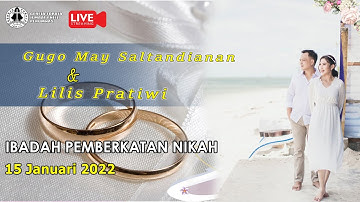 Ibadah Pemberkatan Nikah Gugo May Saltandianan & Lilis Pratiwi | 15 Januari 2022