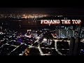 [槟城2019]Vlog#1_槟城旅游景点Penang The Top[Komtar] Rainbow Skywalk慢步在空中[好刺激]