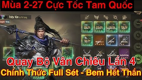 Cực Tốc Tam Quốc | Mùa 2 - Ngày 27. Quay Vân Chiêu Lần 4. Chính Thức Full Sét - Bón Hành Khắp Sever