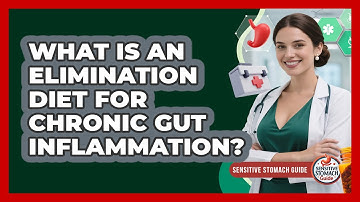 What Is An Elimination Diet For Chronic Gut Inflammation? - Sensitive Stomach Guide