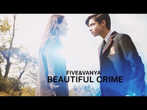 Five & Vanya || Beautiful Crime (+S2)