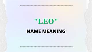 Leo name meaning, what is the significance of the name Leo