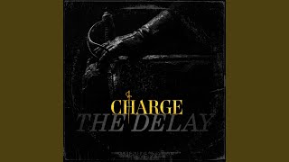 The Delay Delay Charge