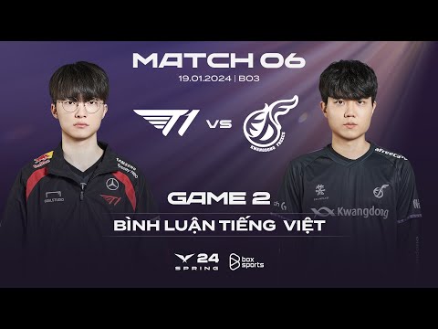 [19.01.2024] T1 vs KDF | Game 2 | Bình Luận Tiếng Việt | LCK Mùa Xuân 2024