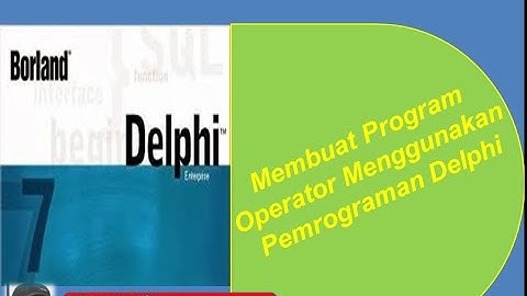 Program Operator Menggunakan Pemrograman Delphi