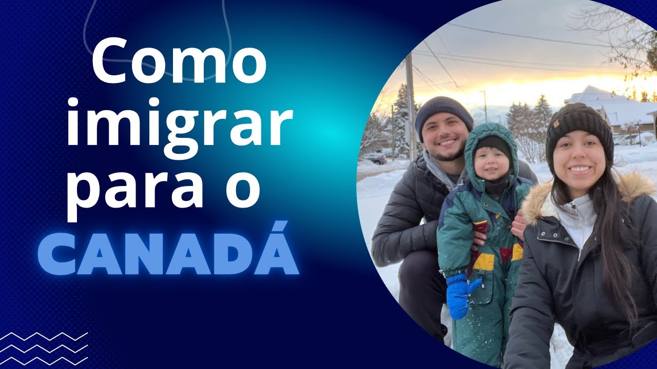 Como imigrar para o Canadá em 2023 🇨🇦 - YouTube