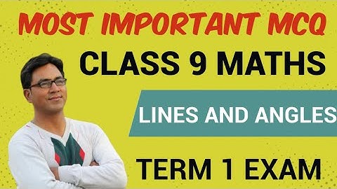 Class 9 Maths Term 1 MCQ | L-4 Lines And Angles | Unit IV Geometry |CBSE Board