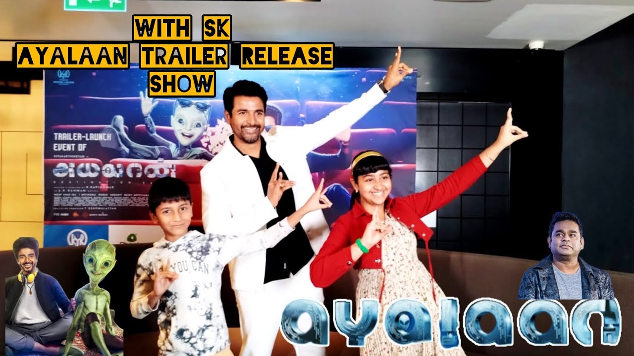 Ayalaan - Trailer release Show with Sivakarthikeyan - A.R.Rahman | R.Ravikumar #AyalaanTrailer