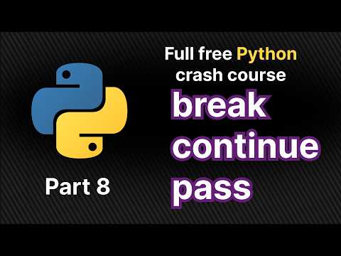 Master Python Loops : break, continue, pass Explained !