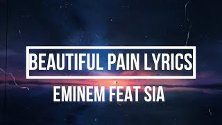 Video thumbnail of "Beautiful Pain  (Lyrics) - Eminem feat. Sia"