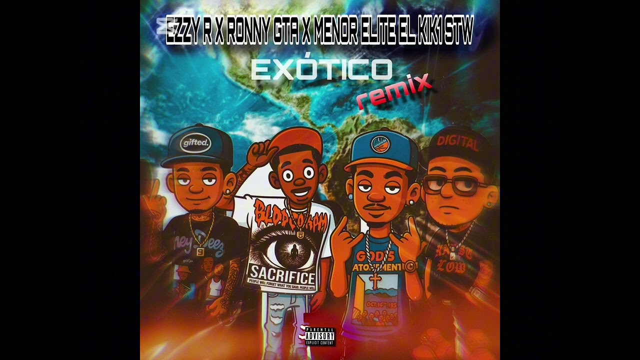 Ronny GTA, Menor Elitee Feat Ezzy R & Kik1 STW - MUY EXÓTICO REMIX