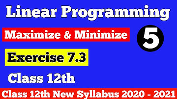 || Linear Programming || Maximize & Minimize || Exercise 7.3 (Q.1 - Q.9) || Class 12th ||