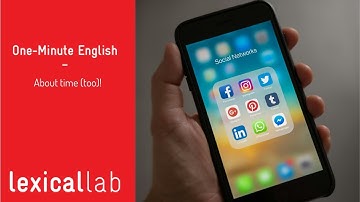 ONE-MINUTE ENGLISH: About time (too)! LEARN WITH LEXICAL LAB