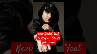 Kevin Rudolf Teaser Remix Let's It Rock