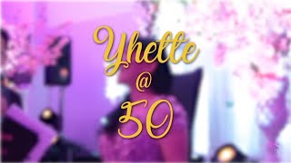 YHETTE @ 50 (Event Highlights) | Darel Dacules Events Hosting