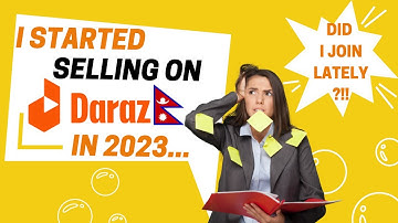 Is Daraz Nepal Still Worth Starting In 2023? Secret of Ecommerce Marketplaces Nobody Tells You About