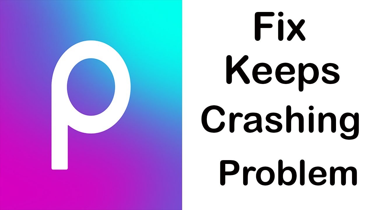 Fix Picsart App Keeps Crashing | Fix Picsart App Keeps Freezing | PSA 24