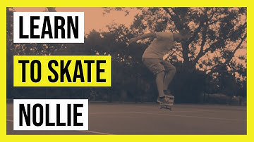 How to nollie | Learn to skate | Skateboard tricks