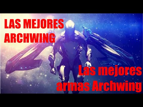 archwing warframe  Update  Cuales son las mejores Archwing y las mejores armas