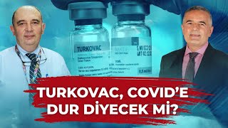 Turkovac, Covide Dur Diyecek Mi?