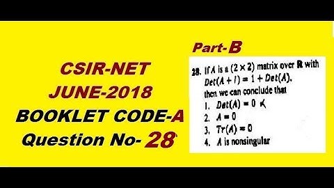 Determinant of matrix|CSIR NET Maths June 2018||Booklet A Ques 28