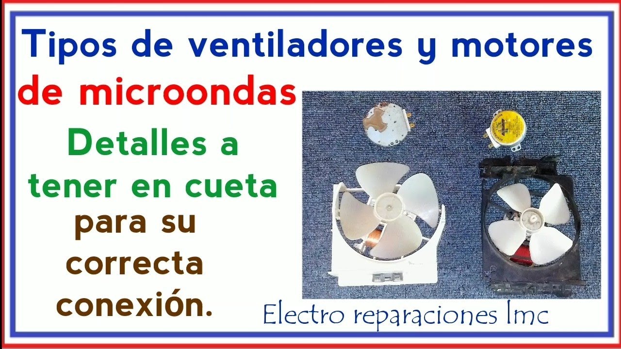 Ventilador y motor de microondas. Detalles para su conexión. - YouTube