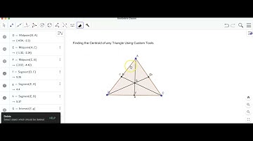 Geogebra: Using Custom Tool to find the Centroid of any Triangle