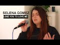 Selena gomez   lose you to love me cover by jessica cioffi