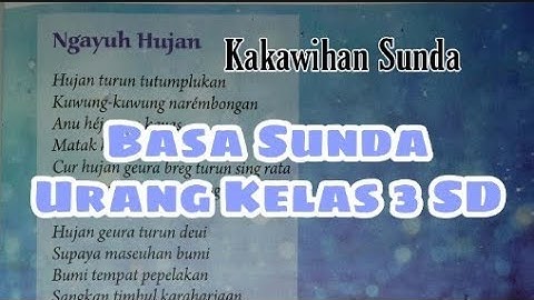 Ngayuh Hujan |Lirik Kakawihan Sunda| Cipt Mang Koko (Basa Sunda Urang Kelas 3 SD)